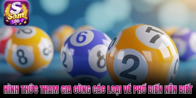 Hình thức tham gia cùng các loại vé phổ biến nên biết