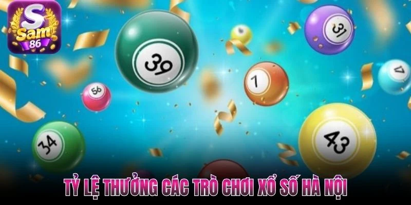 Tỷ lệ thưởng các trò chơi xổ số Hà Nội Tỷ lệ thưởng các trò chơi xổ số Hà Nội