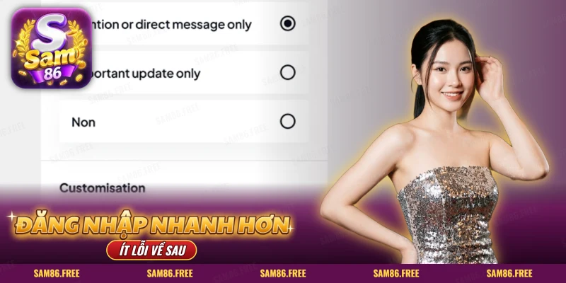 Đăng nhập SAM86 nhanh và ít lỗi hơn ở lần sau