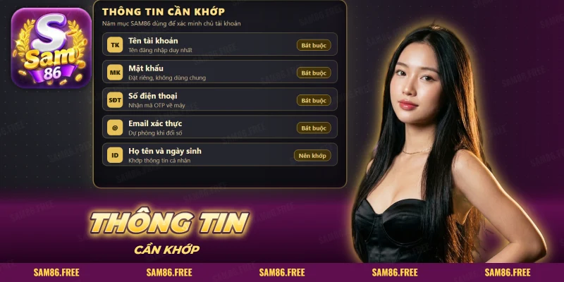 Danh sách thông tin SAM86 yêu cầu: tên tài khoản, mật khẩu, số điện thoại, email
